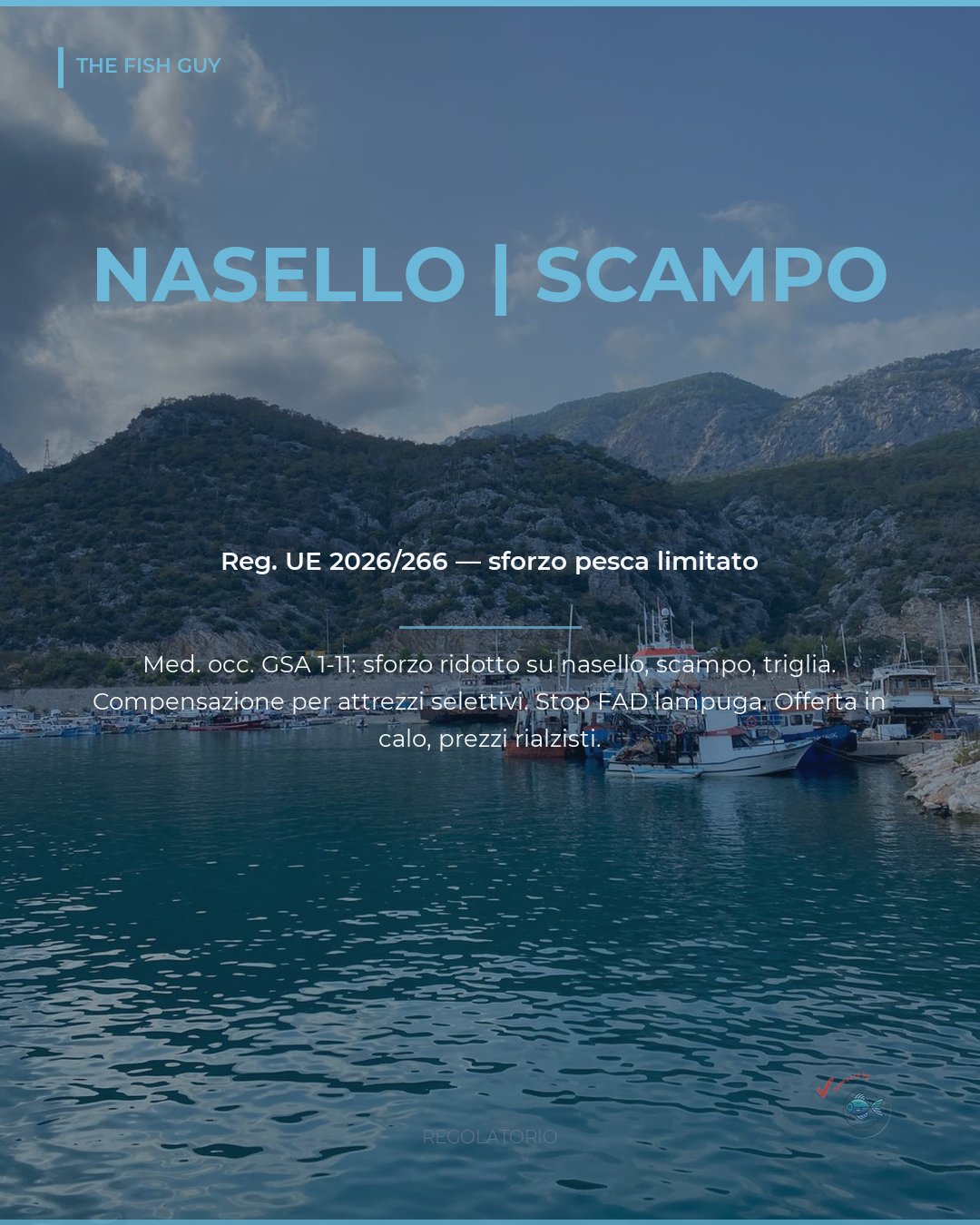 Reg. UE 2026/266: Meno Nasello e Scampo nel Mediterraneo
