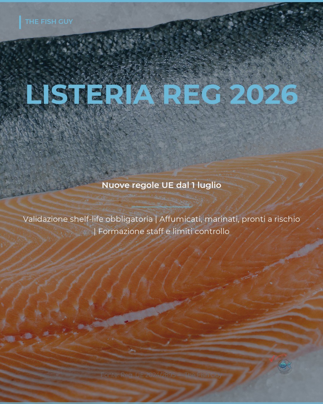 Listeria e Pesce Pronto: Dal 1° Luglio 2026 Cambiano le Regole UE sulla Shelf-Life