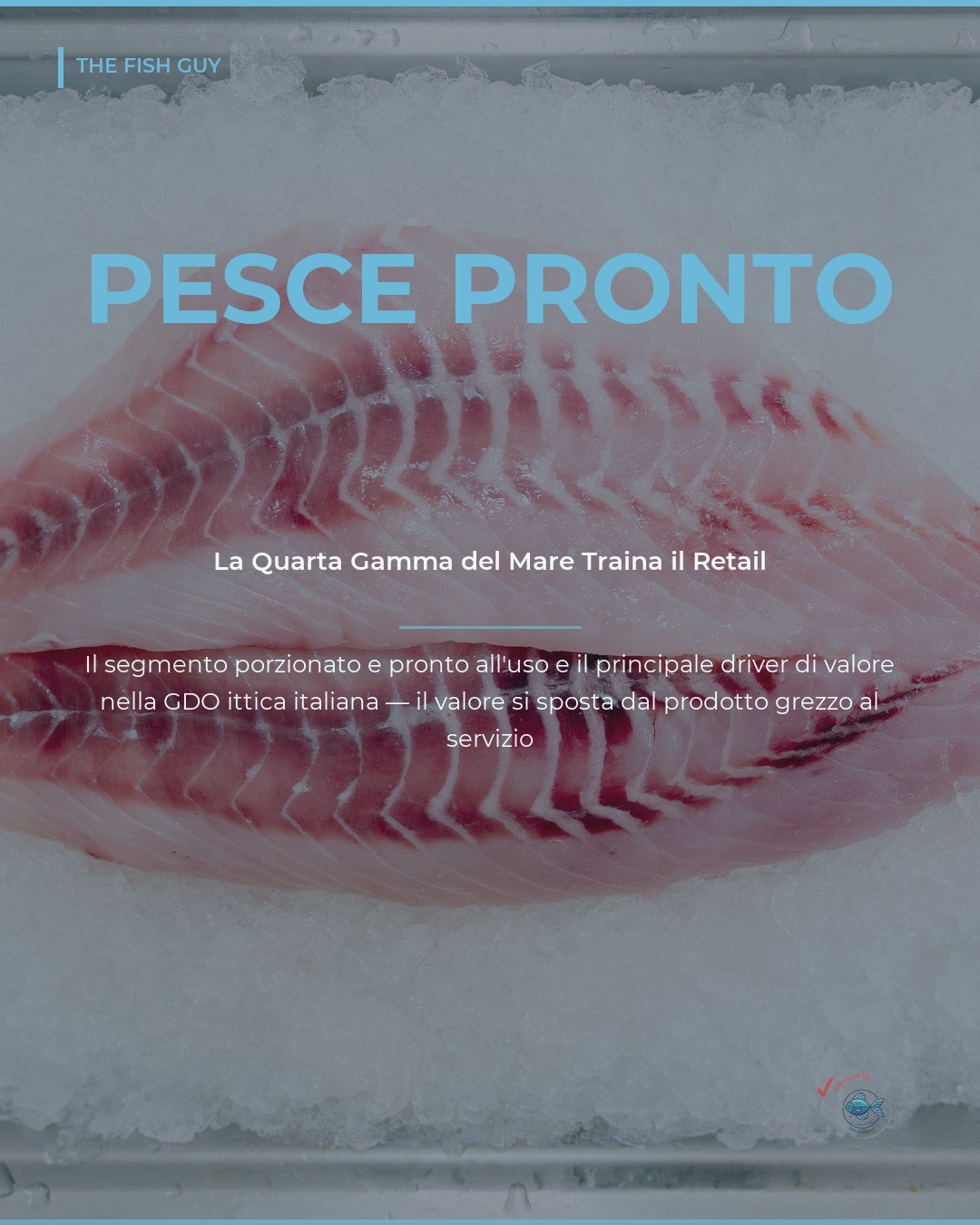 GDO: la Quarta Gamma del Mare Traina il Retail Ittico