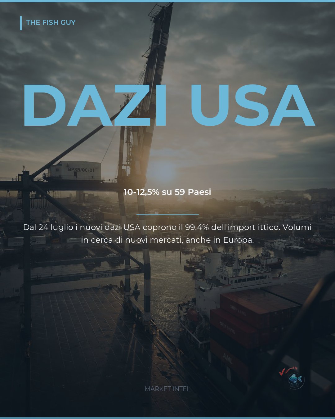 Dazi USA 10-12,5%: import ittico da 59 Paesi e UE colpito