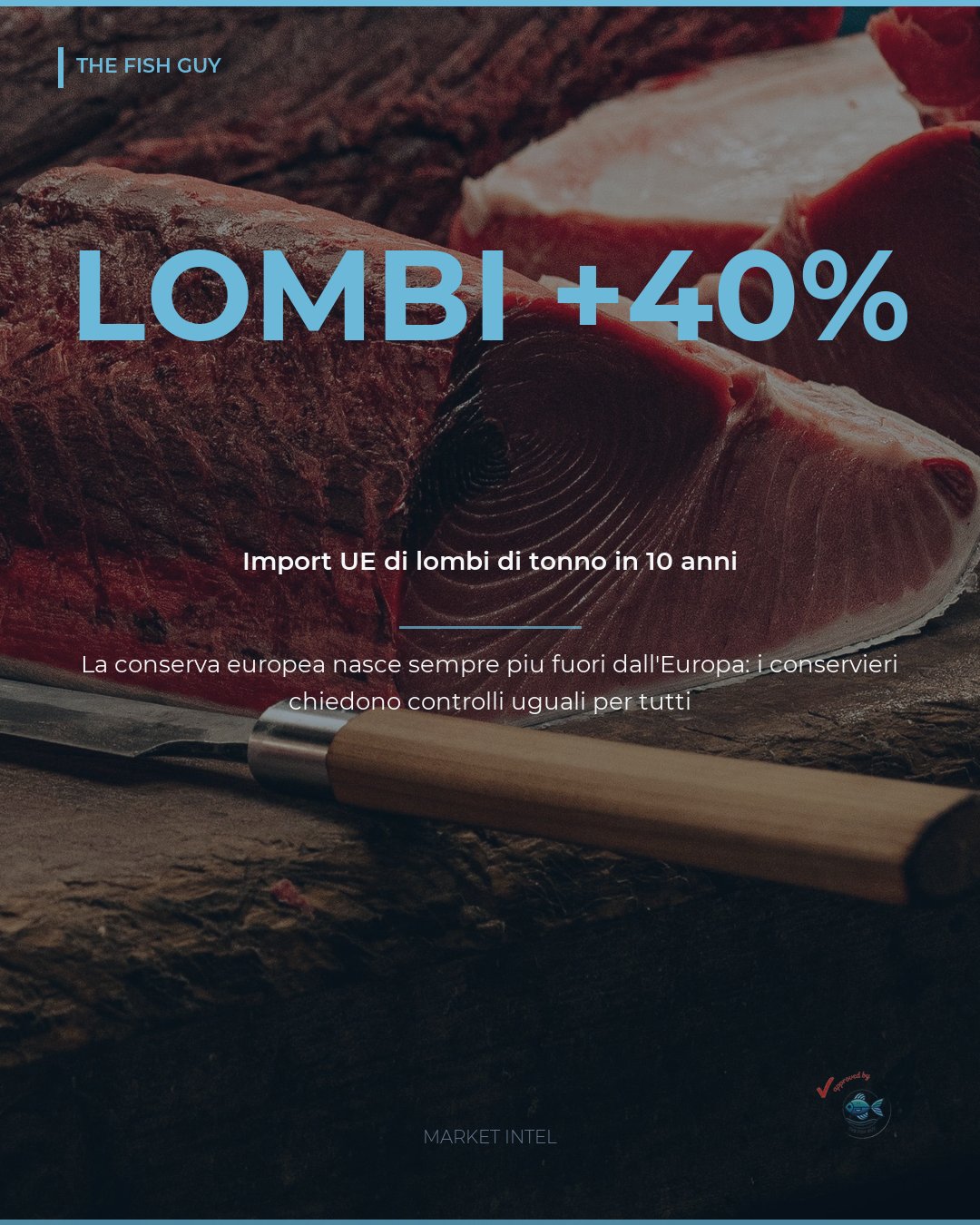 Lombi di tonno, import UE +40% in dieci anni: cosa cambia per i buyer