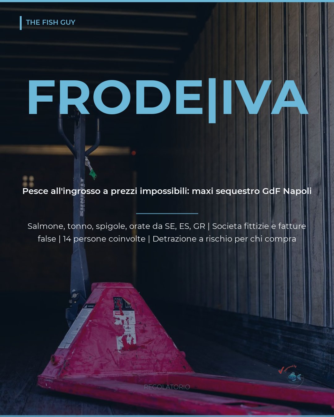 Frode IVA nel pesce all'ingrosso: il rischio è anche di chi compra